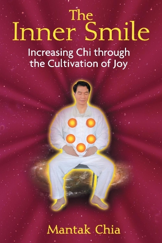 Бумажная книга «Inner Smile: Increasing Chi Through the Cultivation of Joy», автор Мантак Чиа - фото №1
