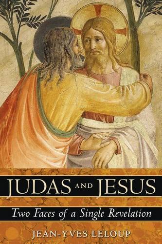 Бумажная книга «Judas and Jesus: Two Faces of a Single Revelation», автор Жан-Ив Лелуп - фото №1