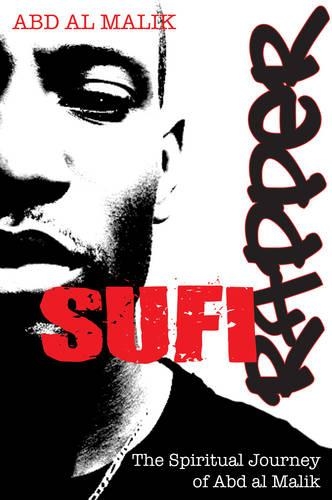 Бумажная книга «Sufi Rapper: The Spiritual Journey of Abd Al Malik», автор Абд аль-Малик - фото №1