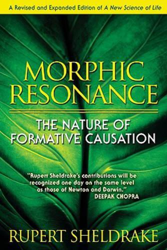 Бумажная книга «Morphic Resonance: The Nature of Formative Causation», автор Руперт Шелдрейк - фото №1