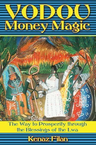 Бумажная книга «Vodou Money Magic: The Way to Prosperity Through the Blessings of the Lwa», автор Кеназ Филан - фото №1