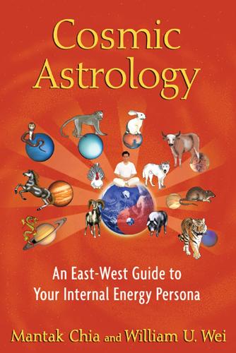 Паперова книга «Cosmic Astrology: An East-West Guide to Your Internal Energy Persona», автор Мантак Чіа - фото №1