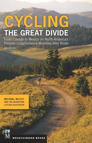 Бумажная книга «Cycling The Great Divide: From Canada to Mexico on North America's Premier Long Distance Mountain Biking Route», автор Майкл Маккой - фото №1