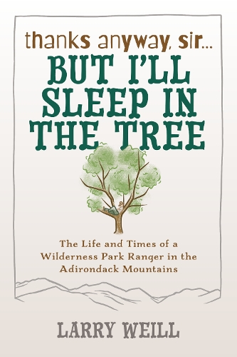 Бумажная книга «Thanks Anyway, Sir... But I’ll Sleep In The Tree», автор Ларри Вейл - фото №1