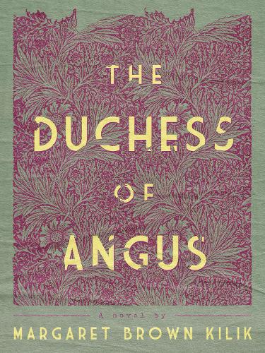 Бумажная книга «The Duchess of Angus», автор Маргарет Браун Килик - фото №1