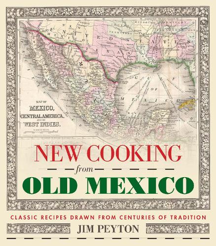 Бумажная книга «New Cooking from Old Mexico», автор Джим Пейтон - фото №1