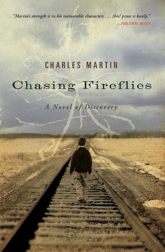 Паперова книга «Chasing Fireflies: A Novel of Discovery», автор Чарльз Мартін - фото №1
