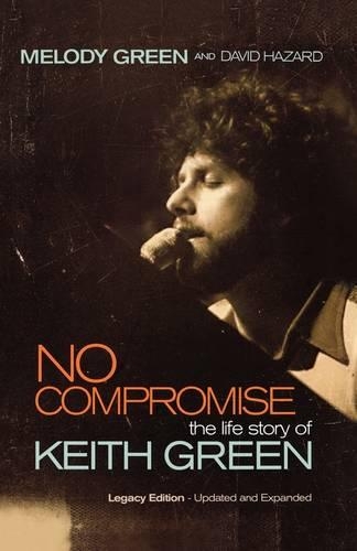Бумажная книга «No Compromise: The Life Story of Keith Green», автор Мелоди Грин - фото №1