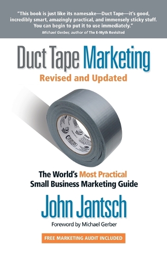 Бумажная книга «Duct Tape Marketing Revised and   Updated: The World's Most Practical Small Business Marketing Guide», автор Джон Янч - фото №1