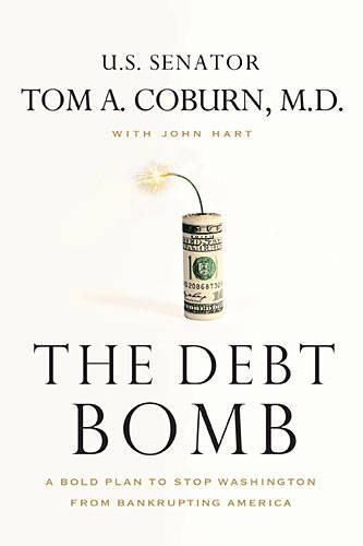 Бумажная книга «The Debt Bomb: A Bold Plan to Stop Washington from Bankrupting America», авторов Джон Харт, Том Кобурн - фото №1