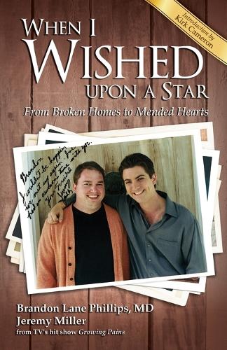 Бумажная книга «When I Wished upon a Star: From Broken Homes to Mended Hearts», авторов Брэндон Лейн Филлипс, Джереми Джеймс Миллер - фото №1
