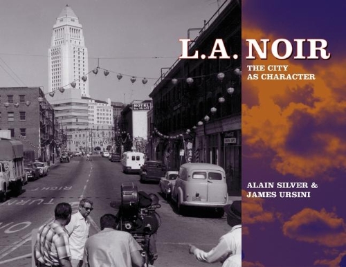 Бумажная книга «La Noir: The City as Character», авторов Алан Сильвер, Джеймс Урсини - фото №1