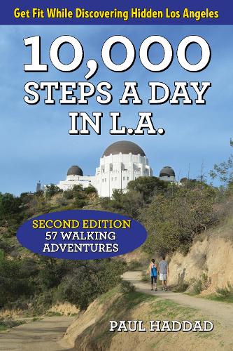 Бумажная книга «10,000 Steps a Day in L.A.: 57 Walking Adventures», автор Пол Хаддад - фото №1