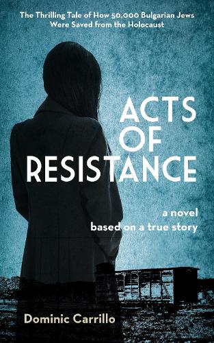 Паперова книга «Acts of Resistance: A Novel», автор Домінік Каррільйо - фото №1