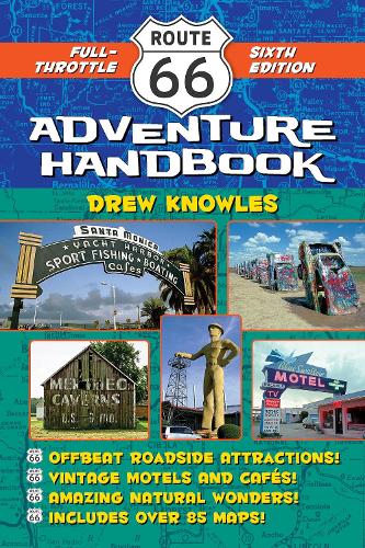 [object Object] «Route 66 Adventure Handbook, 6th Edition: Full-Throttle Sixth Edition», автор Дрю Ноулз - фото №1