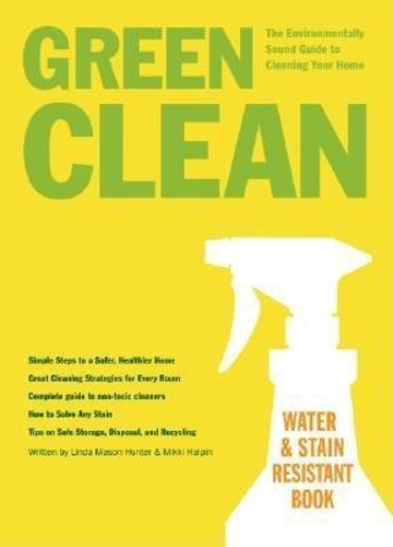 Паперова книга «GREEN CLEAN: The Environmentally Sound Guide to Cleaning Your Home», авторів Лінда Хантер, Міккі Халпін - фото №1