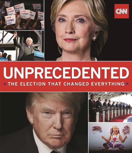 Бумажная книга «Unprecedented: The Election That Changed Everything», автор Томас Лейк - фото №1