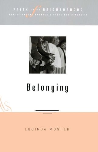 Бумажная книга «Faith in the Neighborhood: Belonging», автор Люсинда Аллен Мошер - фото №1