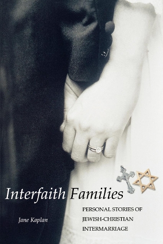 Паперова книга «Interfaith Families: Personal Stories of Jewish-Christian Intermarriage», автор Джейн Каплан - фото №1