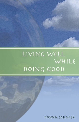 Бумажная книга «Living Well While Doing Good», автор Донна Шапер - фото №1