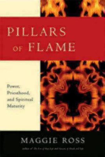 Бумажная книга «Pillars of Flame: Power, Priesthood, and Spiritual Maturity», автор Мэгги Росс - фото №1