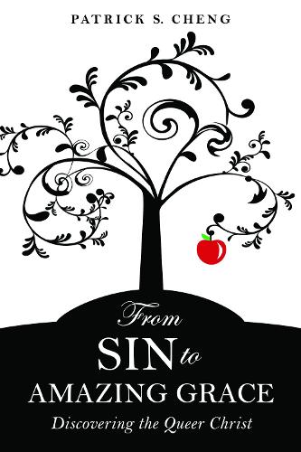 Бумажная книга «From Sin to Amazing Grace: Discovering the Queer Christ», автор Патрик С. Ченг - фото №1