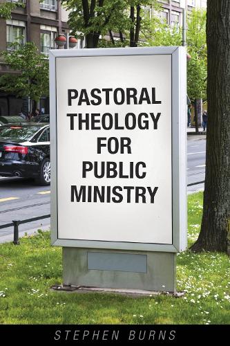 Бумажная книга «Pastoral Theology for Public Ministry», автор Стивен Бернс - фото №1