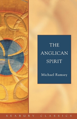 Бумажная книга «The Anglican Spirit: Seabury Classics», автор Майкл Рэмси - фото №1