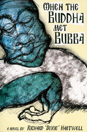 Бумажная книга «When the Buddha Met Bubba», автор Ричард Хартвелл - фото №1