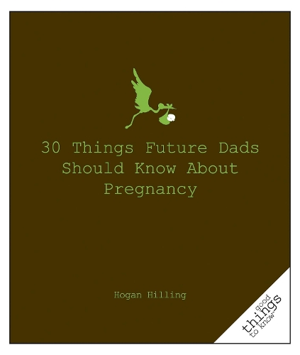 Бумажная книга «30 Things Future Dads Should Know About P...», автор Хоган Хиллинг - фото №1