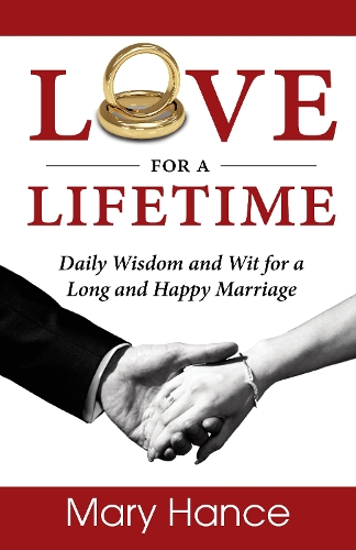Паперова книга «Love for a Lifetime: Daily Wisdom and Wit for a Long and Happy Marriage», автор Мері Хенс - фото №1