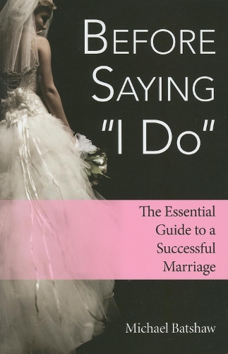 Паперова книга «Before Saying "I Do": The Essential Guide to a Successful Marriage», автор Майкл Бетшоу - фото №1