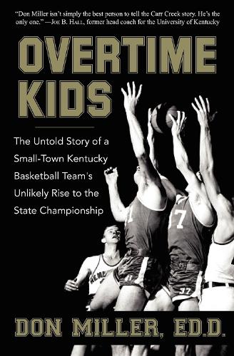 Бумажная книга «Overtime Kids: The Untold Story of a Small-Town Kentucky Basketball Team's Unlikely Rise to the State Championship», автор Дон Миллер - фото №1