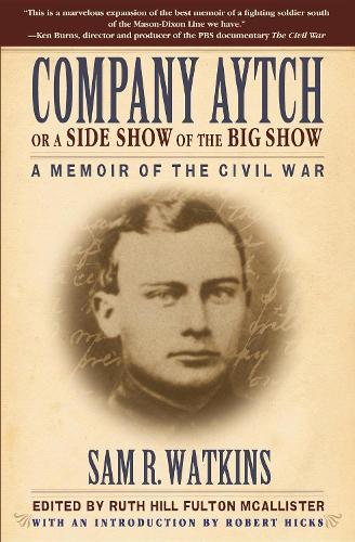 Бумажная книга «Company Aytch or a Side Show of the Big Show: A Memoir of the Civil War», автор Сэм Р. Уоткинс - фото №1