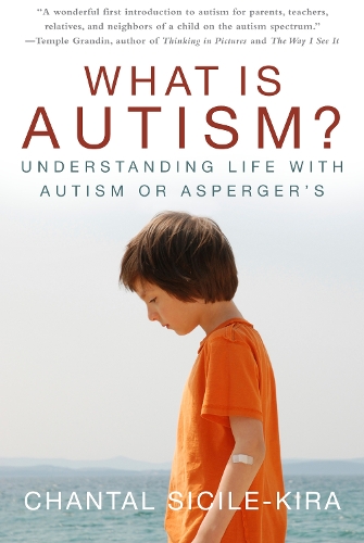 Бумажная книга «What Is Autism?: Understanding Life with Autism or Asperger's», автор Шанталь Сисиль-Кира - фото №1