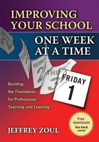 Бумажная книга «Improving Your School One Week at a Time: Building the Foundation for Professional Teaching and Learning», автор Джеффри Зуль - фото №1