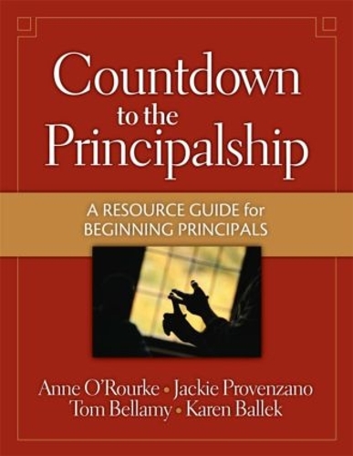 Бумажная книга «Countdown to the Principalship: How Successful Principals Begin Their School Year», авторов Энн О'Рурк, Джеки Провенцано, Том Беллами - фото №1