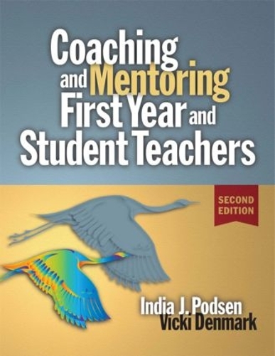 Бумажная книга «Coaching and Mentoring First-Year and Student Teachers», авторов Индия Дж. Подсен, Вики Денмарк - фото №1