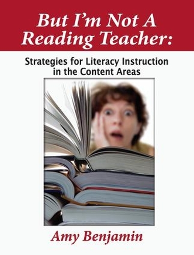 Бумажная книга «But I'm Not a Reading Teacher: Strategies for Literacy Instruction in the Content Areas», автор Эми Бенджамин - фото №1