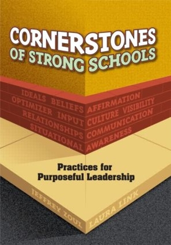 Бумажная книга «Cornerstones of Strong Schools: Practices for Purposeful Leadership», авторов Джеффри Зуль, Лора Линк - фото №1