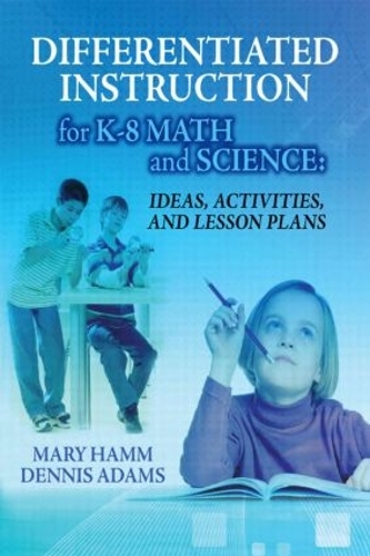 [object Object] «Differentiated Instruction for K-8 Math and Science: Ideas, Activities, and Lesson Plans», авторів Денніс Адамс, Мері Гемм - фото №1