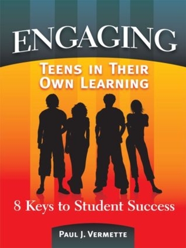 Бумажная книга «Engaging Teens in Their Own Learning: 8 Keys to Student Success», автор Пол Верметт - фото №1