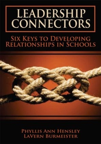 Паперова книга «Leadership Connectors: Six Keys to Developing Relationship in Schools», авторів Ла Верн Бурмейстер, Філліс Хенслі - фото №1