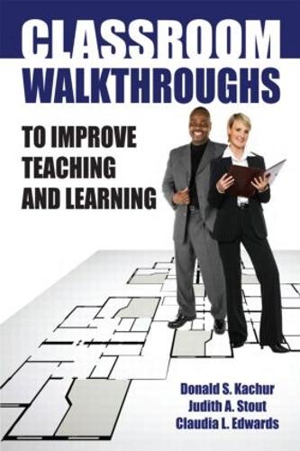 Бумажная книга «Classroom Walkthroughs To Improve Teaching and Learning», авторов Клаудия Эдвардс, Дональд Качур, Джуди Стаут - фото №1