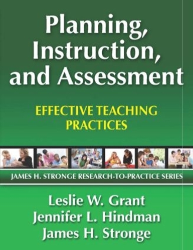 Бумажная книга «Planning, Instruction, and Assessment: Effective Teaching Practices», авторов Джеймс Стронж, Дженнифер Хиндман, Лесли Грант - фото №1