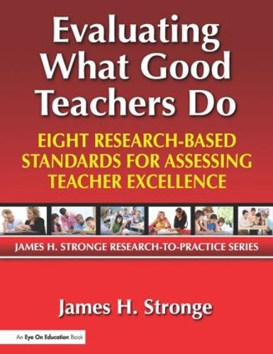 Бумажная книга «Evaluating What Good Teachers Do: Eight Research-Based Standards for Assessing Teacher Excellence», автор Джеймс Стронж - фото №1
