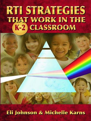 Паперова книга «RTI Strategies that Work in the K-2 Classroom», авторів Елі Джонсон, Мішель Карнс - фото №1