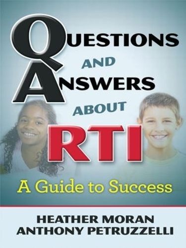 Бумажная книга «Questions & Answers About RTI: A Guide to Success», авторов Энтони Петруццелли, Хизер Моран - фото №1