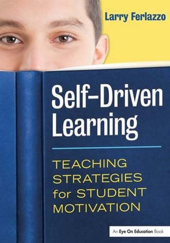 Бумажная книга «Self-Driven Learning: Teaching Strategies for Student Motivation», автор Ларри Ферлаццо - фото №1