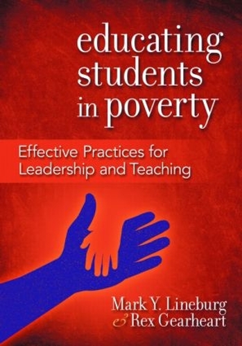 Паперова книга «Educating Students in Poverty: Effective Practices for Leadership and Teaching», авторів Марк Лінебург, Рекс Гірхарт - фото №1